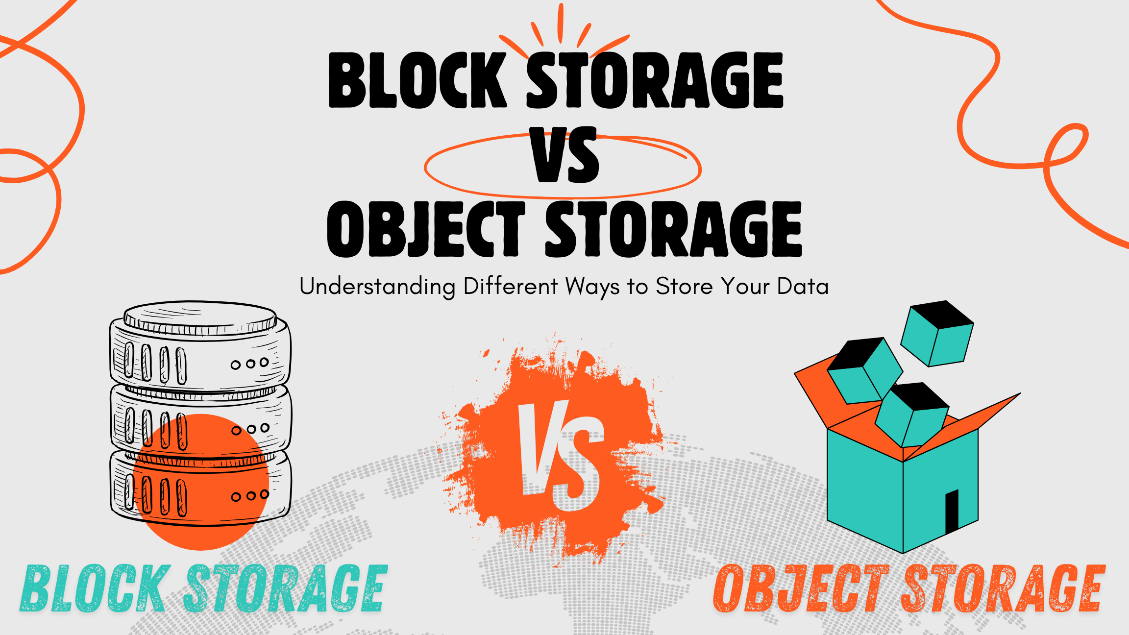 Block Storage vs. Object Storage: Which One Do You Actually Need?